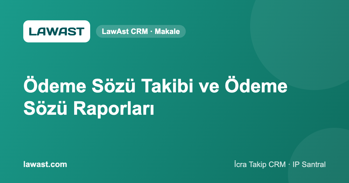 Ödeme Sözü Takibi ve Ödeme Sözü Raporları